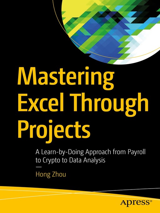 Title details for Mastering Excel Through Projects by Hong Zhou - Available